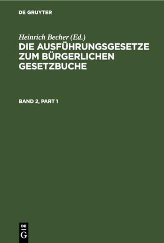 Ausfuhrungsgesetze zum Burgerlichen Gesetzbuche. Band 2