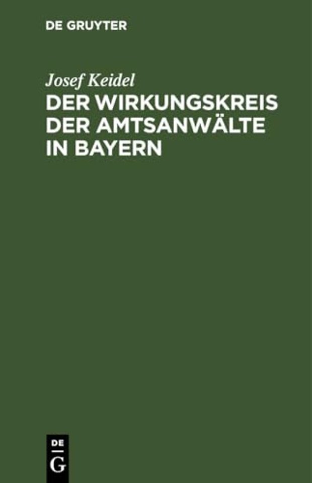 Der Wirkungskreis Der Amtsanwalte in Bayern
