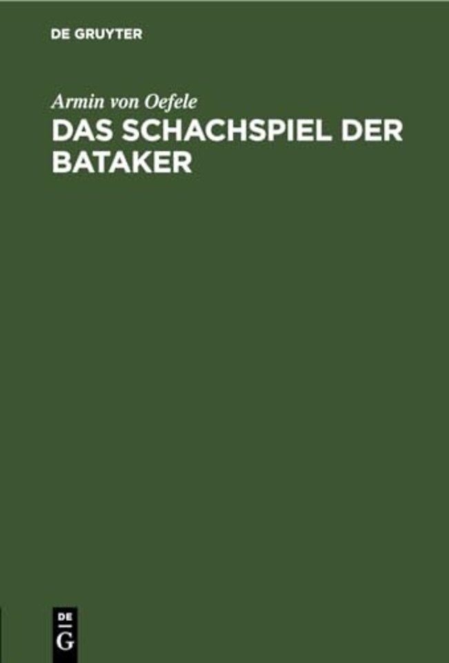 Das Schachspiel der Bataker – Ein ethnographischer Beitrag zur Geschichte des Schach