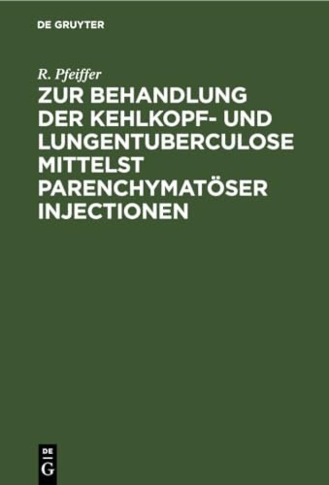 Zur Behandlung der Kehlkopf– und Lungentuberculo – Nebst einer neuen Hypothese ueber die tuberculöse Lungenspitzenerkrankung