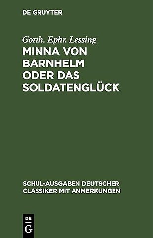 Minna von Barnhelm oder das Soldatenglück – Ein Lustspiel in fünf Aufzügen