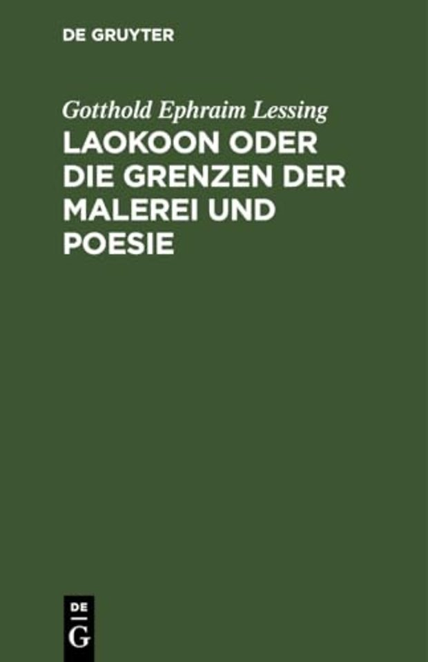 Laokoon oder die Grenzen der Malerei und Poesie – Mit beiläufigen Erläuterungen verschiedener Puncte der alten Kunstgeschichte