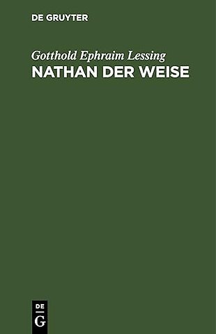 Nathan der Weise – Ein dramatisches Gedicht, in fünf Aufzügen