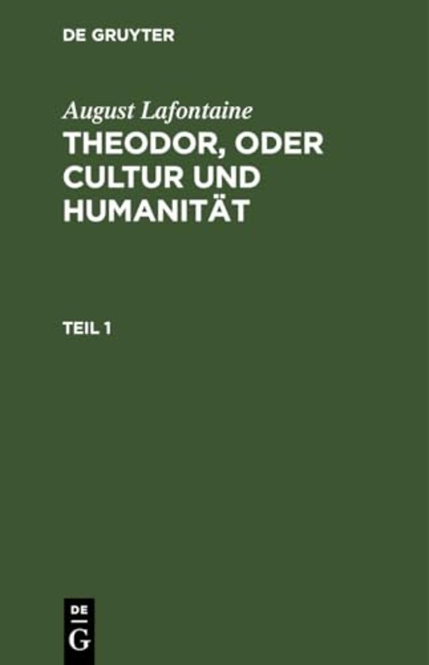 August Lafontaine: Theodor, oder Cultur und Humanität. Teil 1