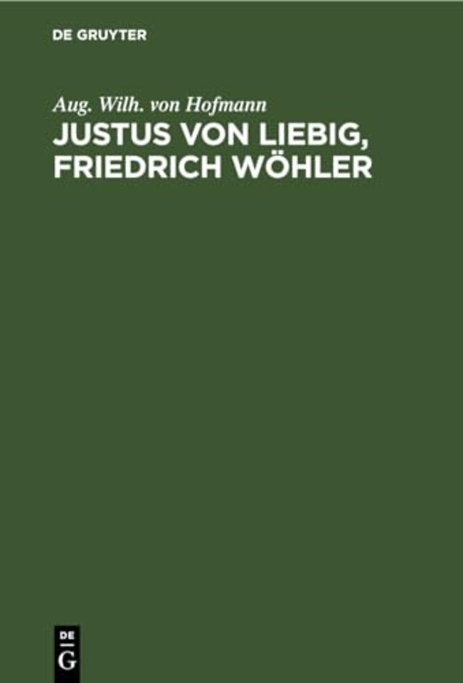 Justus von Liebig, Friedrich Wöhler – Zwei Gedächtnissreden