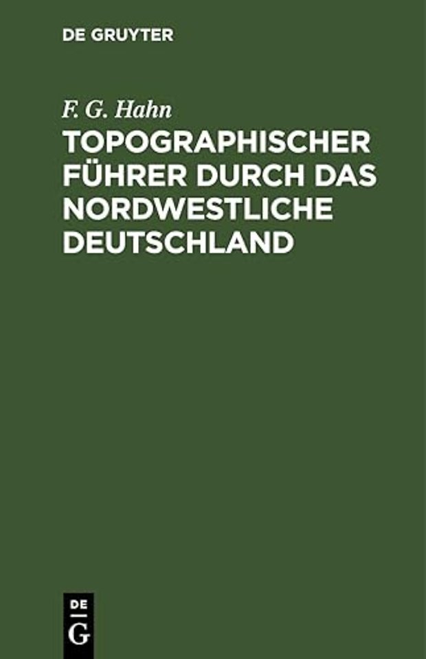 Topographischer Fuhrer Durch Das Nordwestliche Deutschland