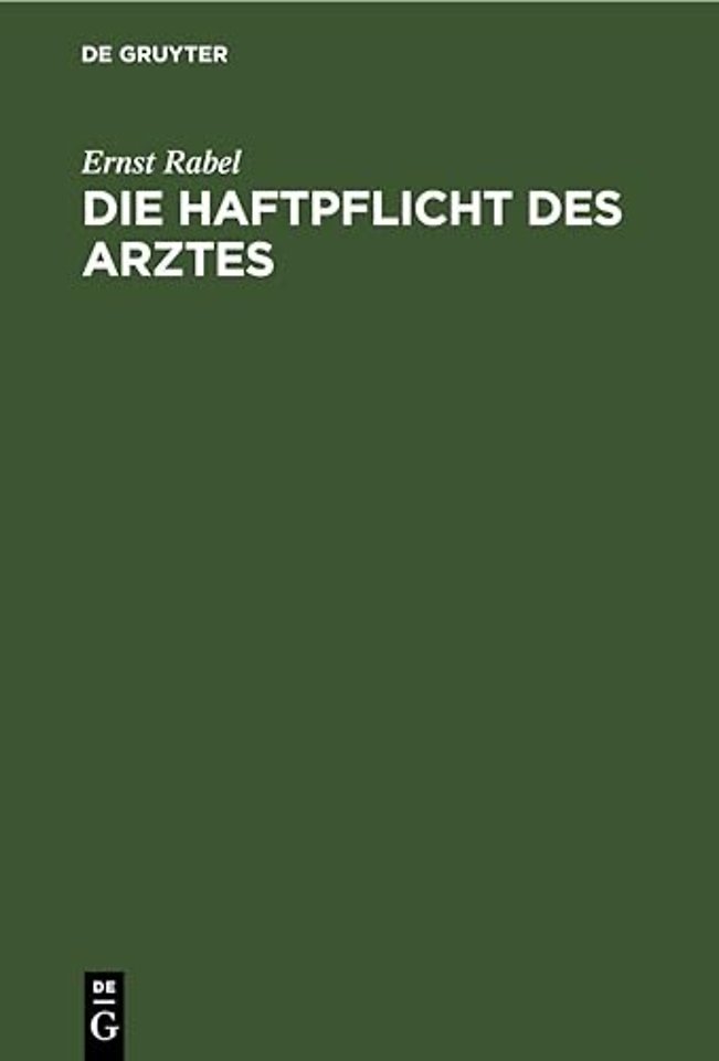 Die Haftpflicht des Arztes – Ein Gutachten