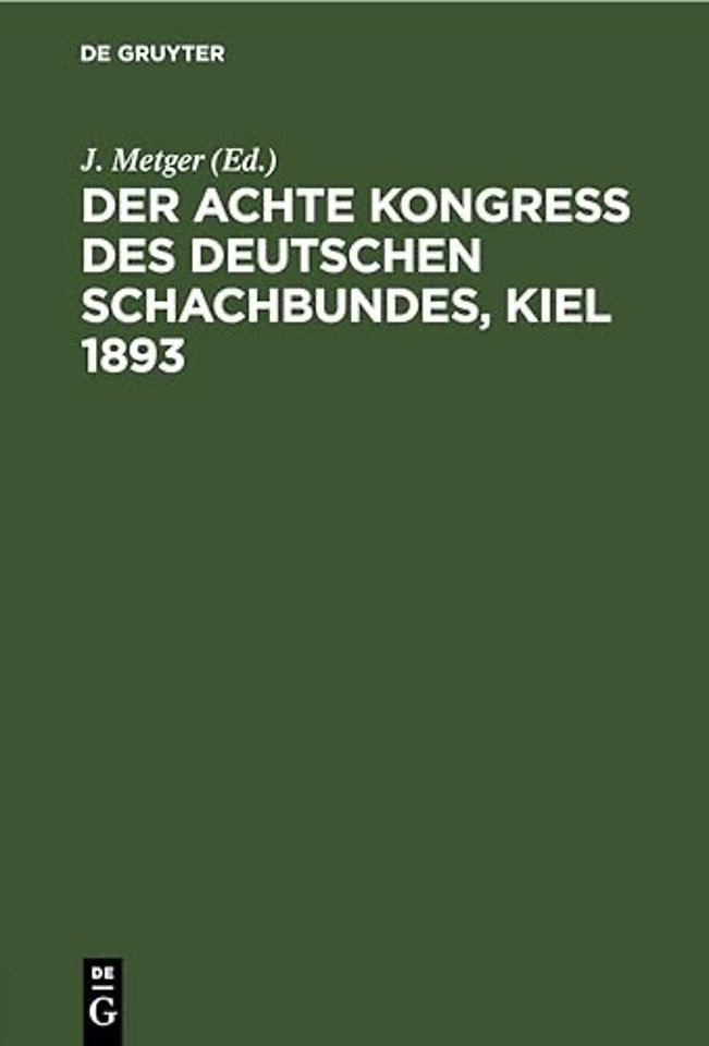 Der Achte Kongress Des Deutschen Schachbundes, Kiel 1893