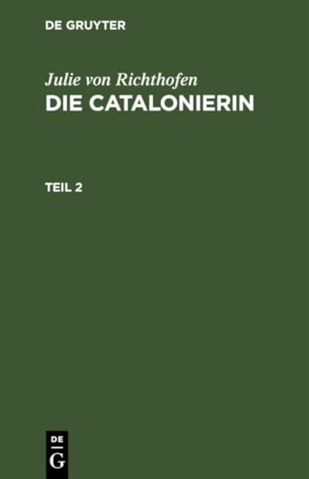 Julie von Richthofen: Die Catalonierin. Teil 2
