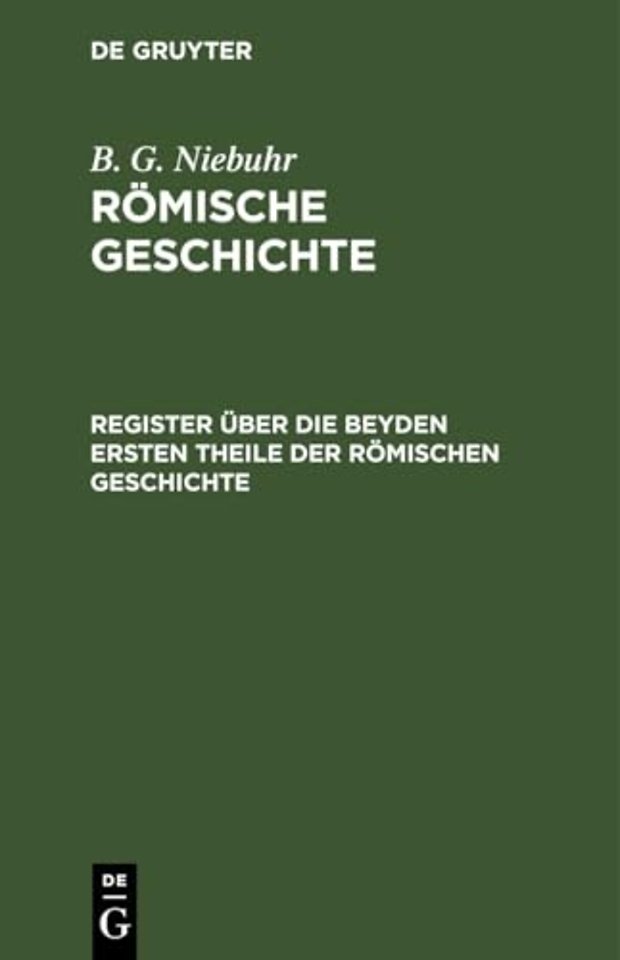 Register Uber Die Beyden Ersten Theile Der Romischen Geschichte