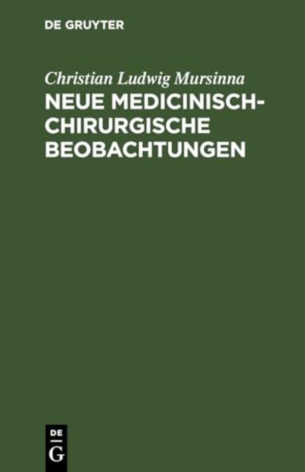 Neue Medicinisch-Chirurgische Beobachtungen