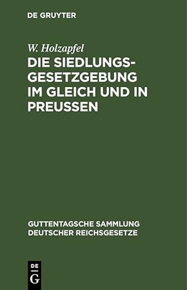 Die Siedlungsgesetzgebung Im Gleich Und in Preußen