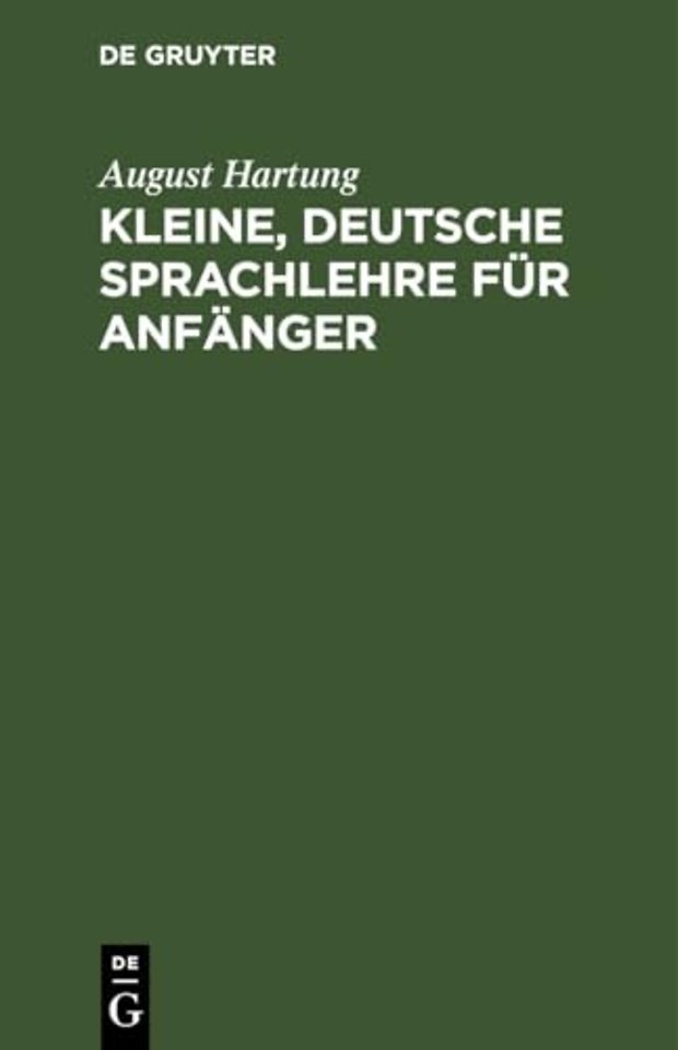 Kleine, Deutsche Sprachlehre Fur Anfanger