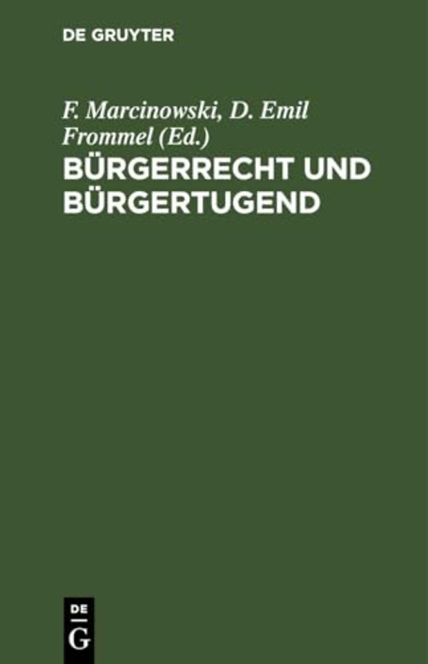 Bürgerrecht und Bürgertugend – Volksbuch des Staatswesens für das Königreich Preuβen
