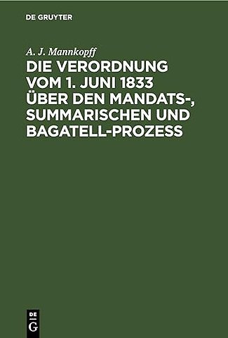 Die Verordnung vom 1. Juni 1833 über den Mandats – nebst der Gebühren–Taxe vom 9. October 1833 in Verbindung mit sämmtlichen gesetzlichen und minist