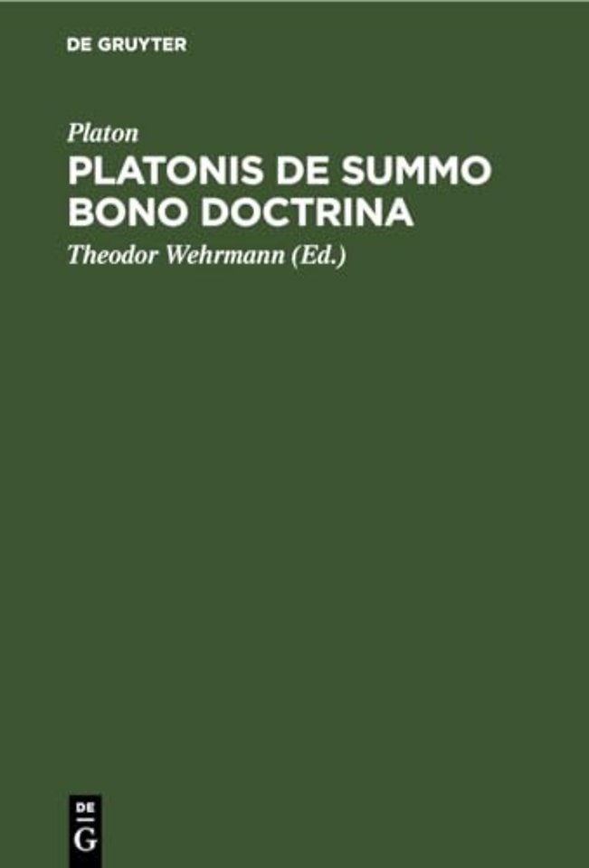 Platonis de Summo Bono Doctrina