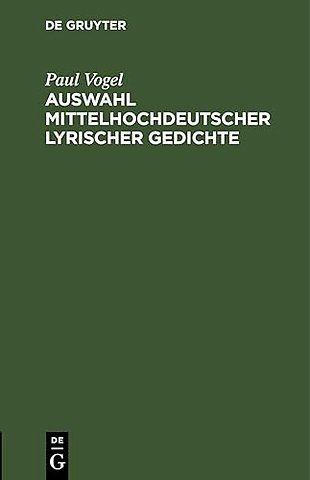 Auswahl Mittelhochdeutscher Lyrischer Gedichte