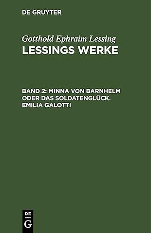 Minna von Barnhelm oder das Soldatenglück. Emilia Galotti