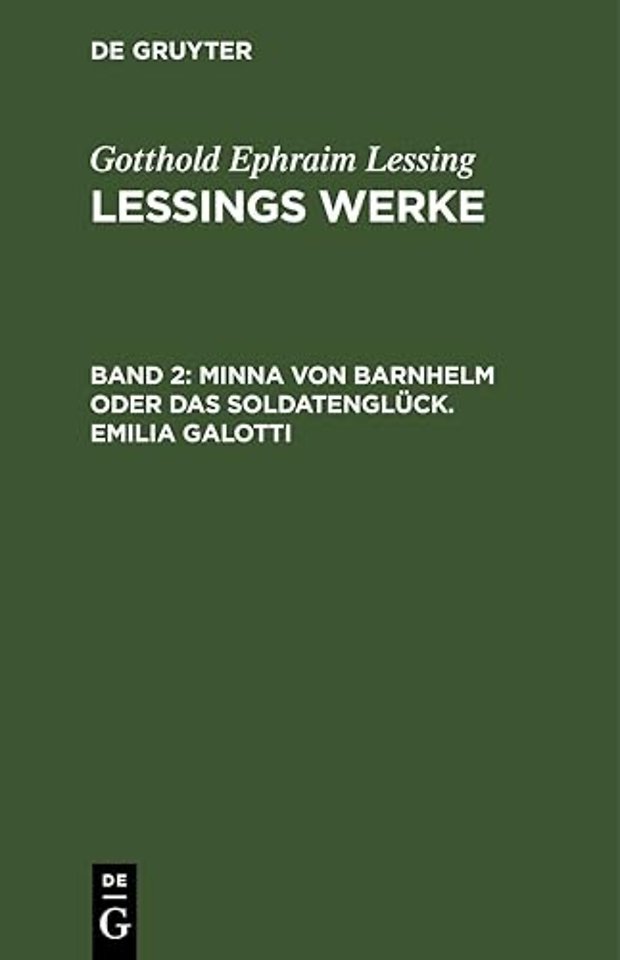 Minna von Barnhelm oder das Soldatenglück. Emilia Galotti