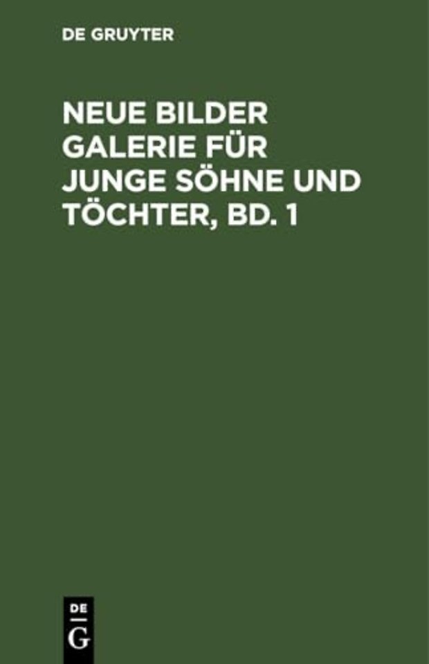 Neue Bilder Galerie für junge Söhne und Töchter, – NBGJST–B, Band 1