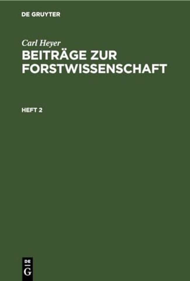 Carl Heyer: Beitrage Zur Forstwissenschaft. Heft 2
