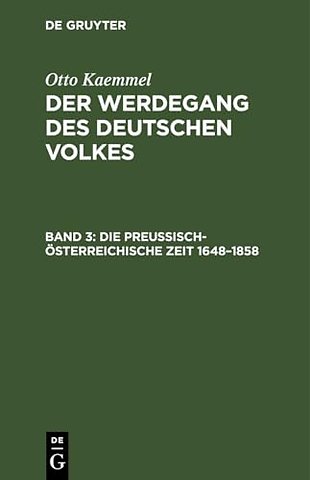 Die preuβisch–österreichische Zeit 1648–1858