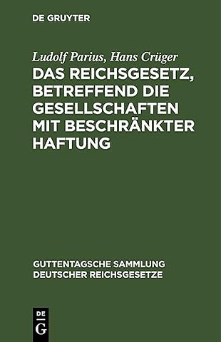 Das Reichsgesetz, Betreffend Die Gesellschaften Mit Beschrankter Haftung