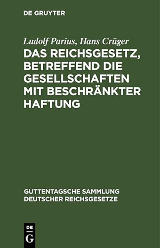Das Reichsgesetz, Betreffend Die Gesellschaften Mit Beschrankter Haftung
