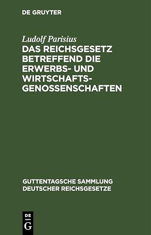 Das Reichsgesetz betreffend die Erwerbs– und Wir – Vom 1. Mai 1889 nebst der Novelle vom 12. August 1896