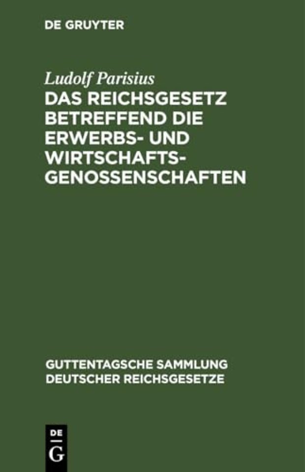 Das Reichsgesetz betreffend die Erwerbs– und Wir – Vom 1. Mai 1889 nebst der Novelle vom 12. August 1896