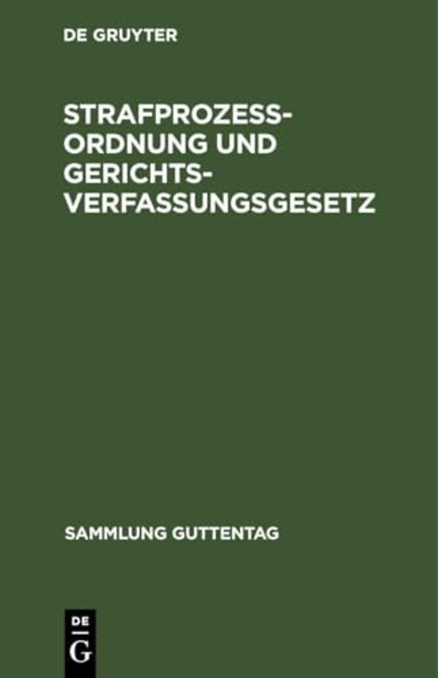 Strafprozeβordnung und Gerichtsverfassungsgesetz – Textausgabe mit ausführlichem Sachregister