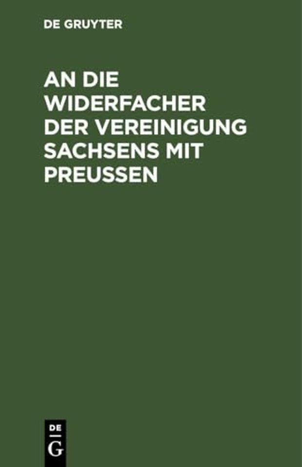 An die Widersacher der Vereinigung Sachsens mit Preuβen