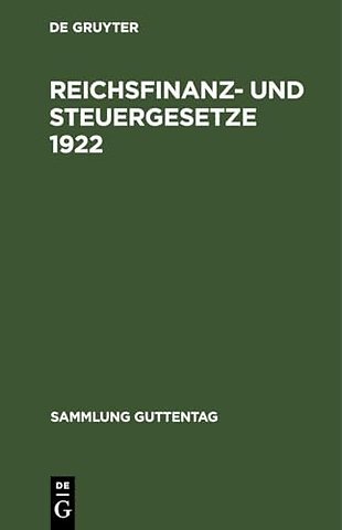 Reichsfinanz– und Steuergesetze 1922 – Textausgabe mit Sachregister