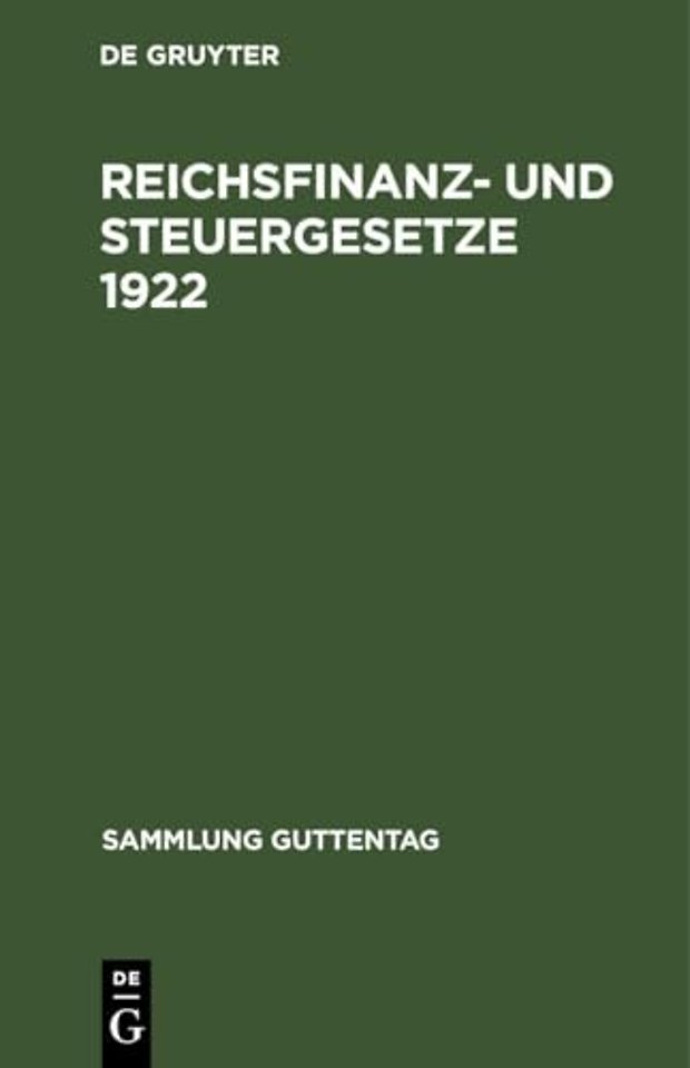 Reichsfinanz- Und Steuergesetze 1922