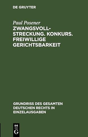 Zwangsvollstreckung. Konkurs. Freiwillige Gerichtsbarkeit