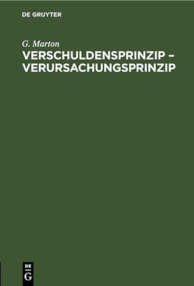 Verschuldensprinzip - Verursachungsprinzip