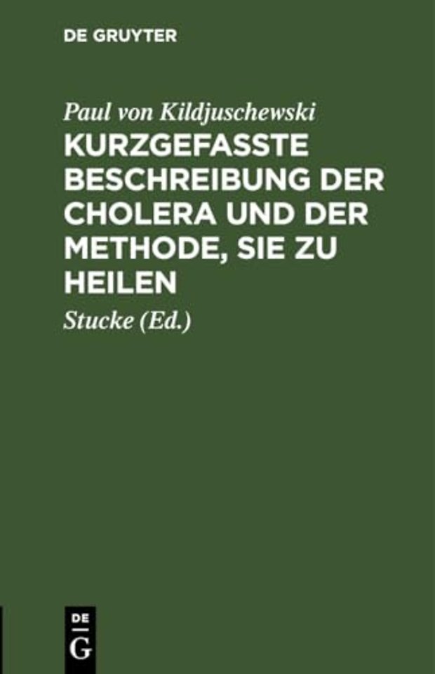 Kurzgefaßte Beschreibung Der Cholera Und Der Methode, Sie Zu Heilen
