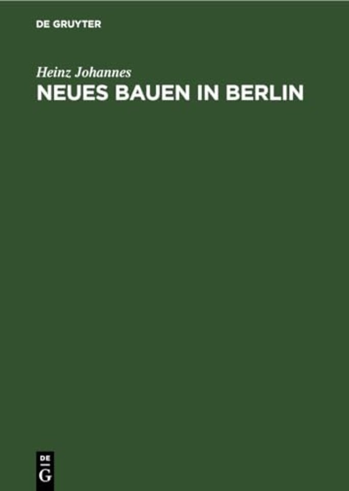 Neues Bauen in Berlin – Ein Führer mit 168 Billldern