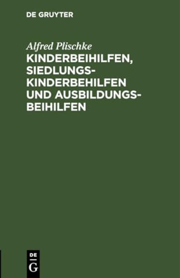 Kinderbeihilfen, Siedlungs-Kinderbehilfen Und Ausbildungsbeihilfen