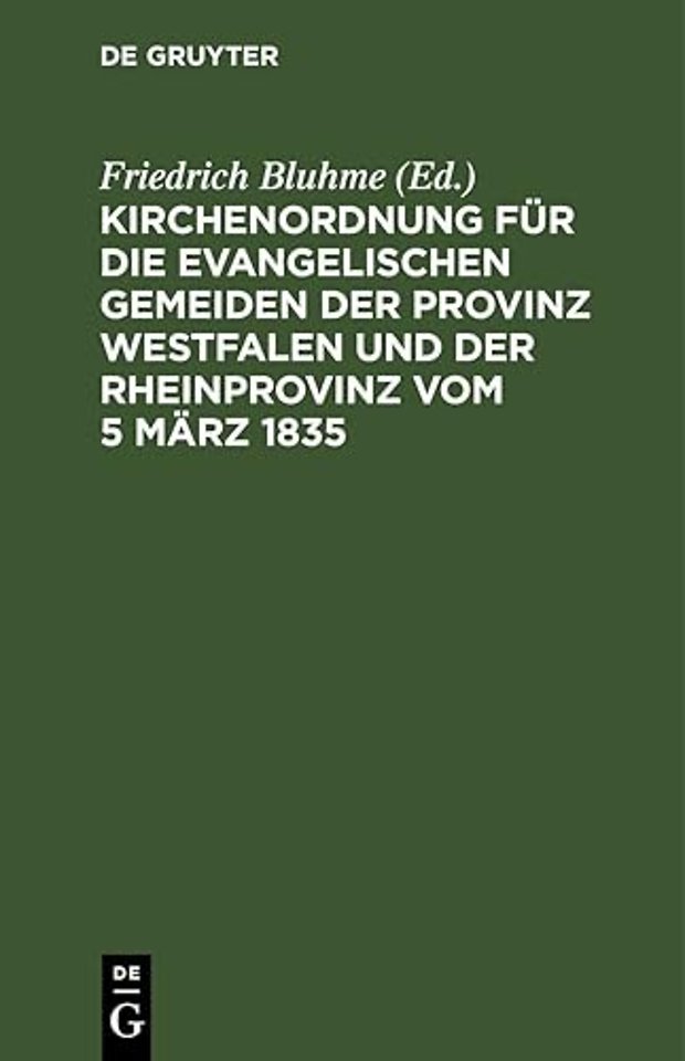Kirchenordnung Fur Die Evangelischen Gemeiden Der Provinz Westfalen Und Der Rheinprovinz Vom 5 Marz 1835