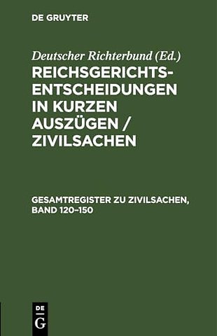 Gesamtregister zu Zivilsachen, Band 120–150