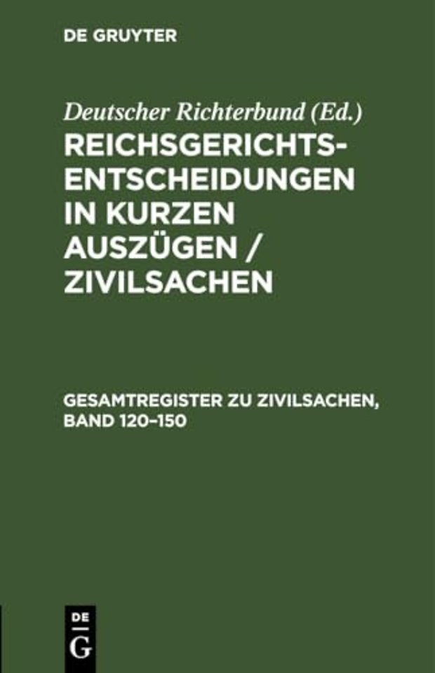 Gesamtregister zu Zivilsachen, Band 120–150
