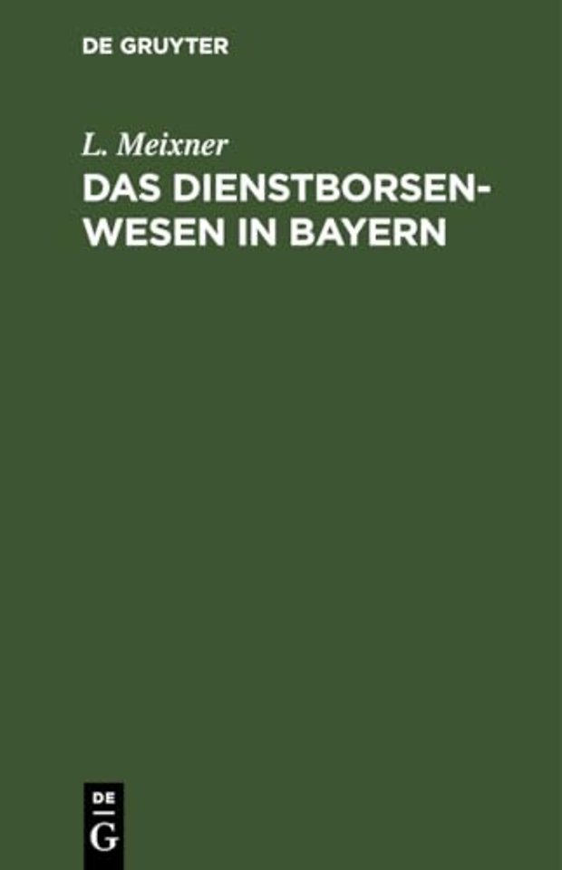 Das Dienstborsenwesen in Bayern