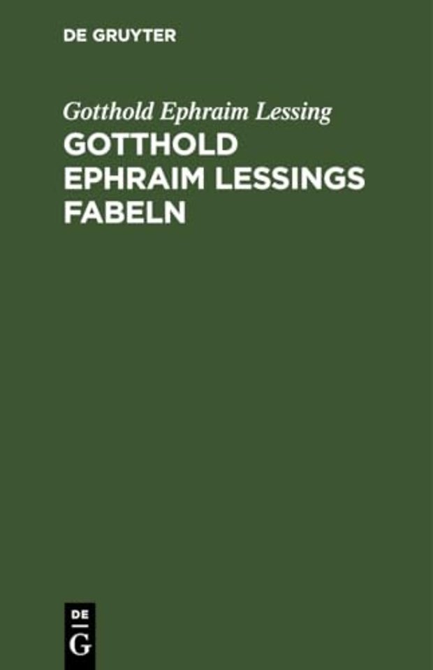 Gotthold Ephraim Lessings Fabeln – Drei Bücher