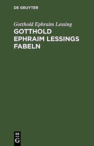 Gotthold Ephraim Lessings Fabeln – Drei Bücher