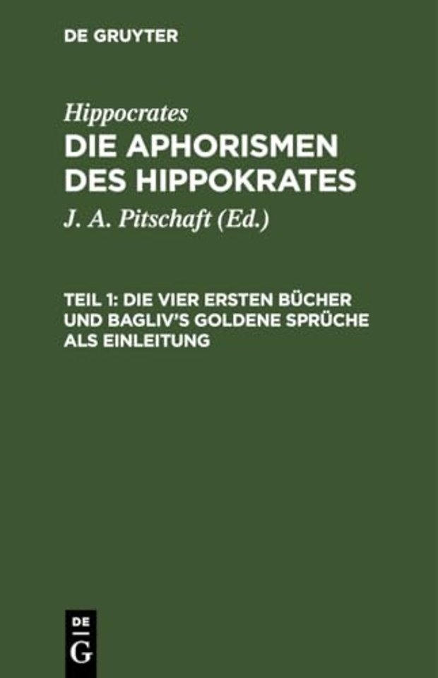 Die vier ersten Bücher und Bagliv`s goldene Sprüche als Einleitung