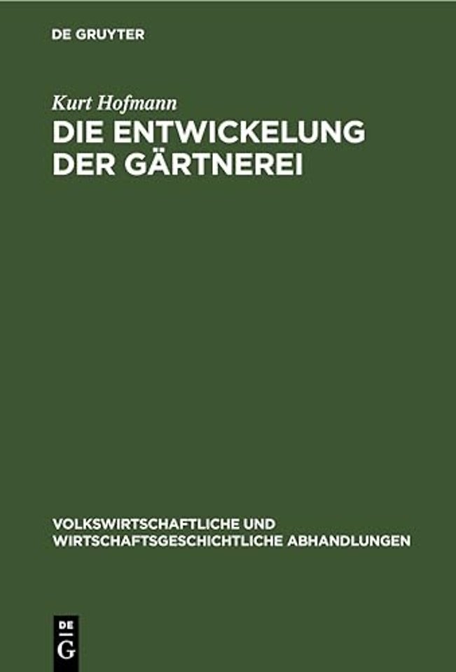 Die Entwickelung Der Gartnerei
