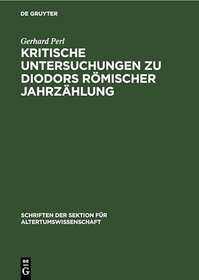 Kritische Untersuchungen Zu Diodors Romischer Jahrzahlung