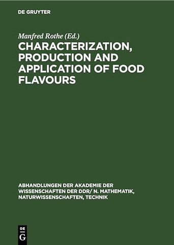 Characterization, production and application of – Proceedings of the 2nd Wartburg Aroma Symposium 1987. Organized by Central Institute of Nutrition