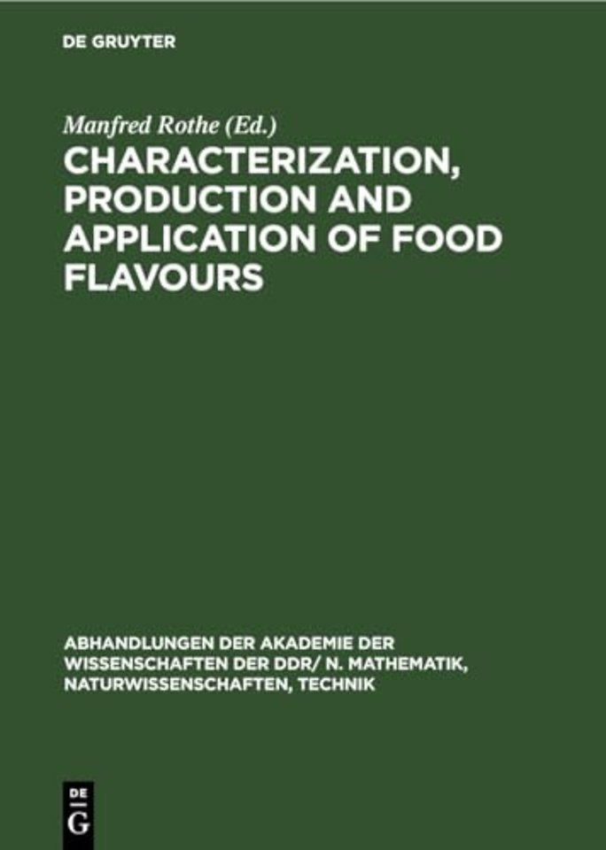 Characterization, production and application of – Proceedings of the 2nd Wartburg Aroma Symposium 1987. Organized by Central Institute of Nutrition